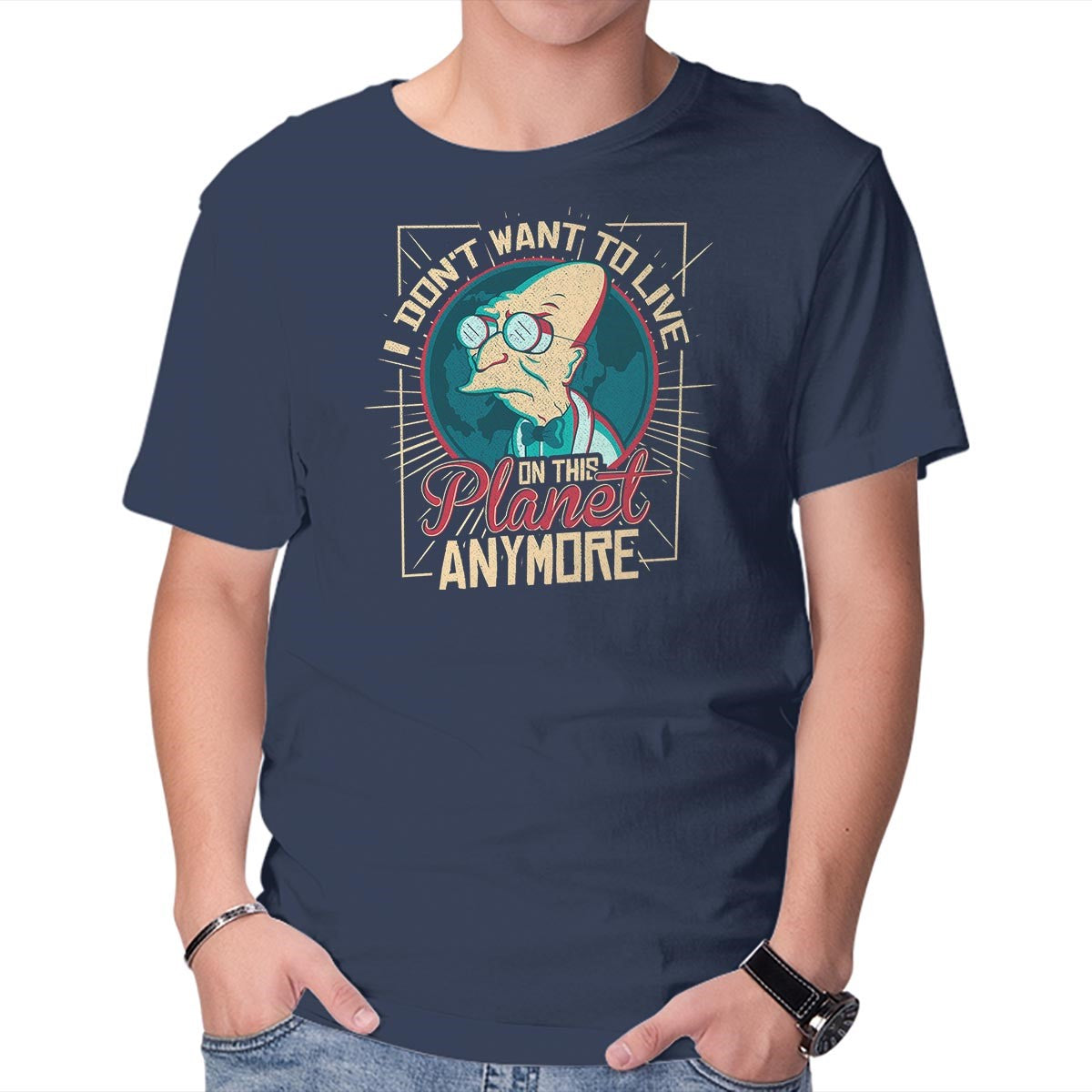 I Don't Want To Live On This Planet Anymore – Sci-Fi Graphic T-Shirt